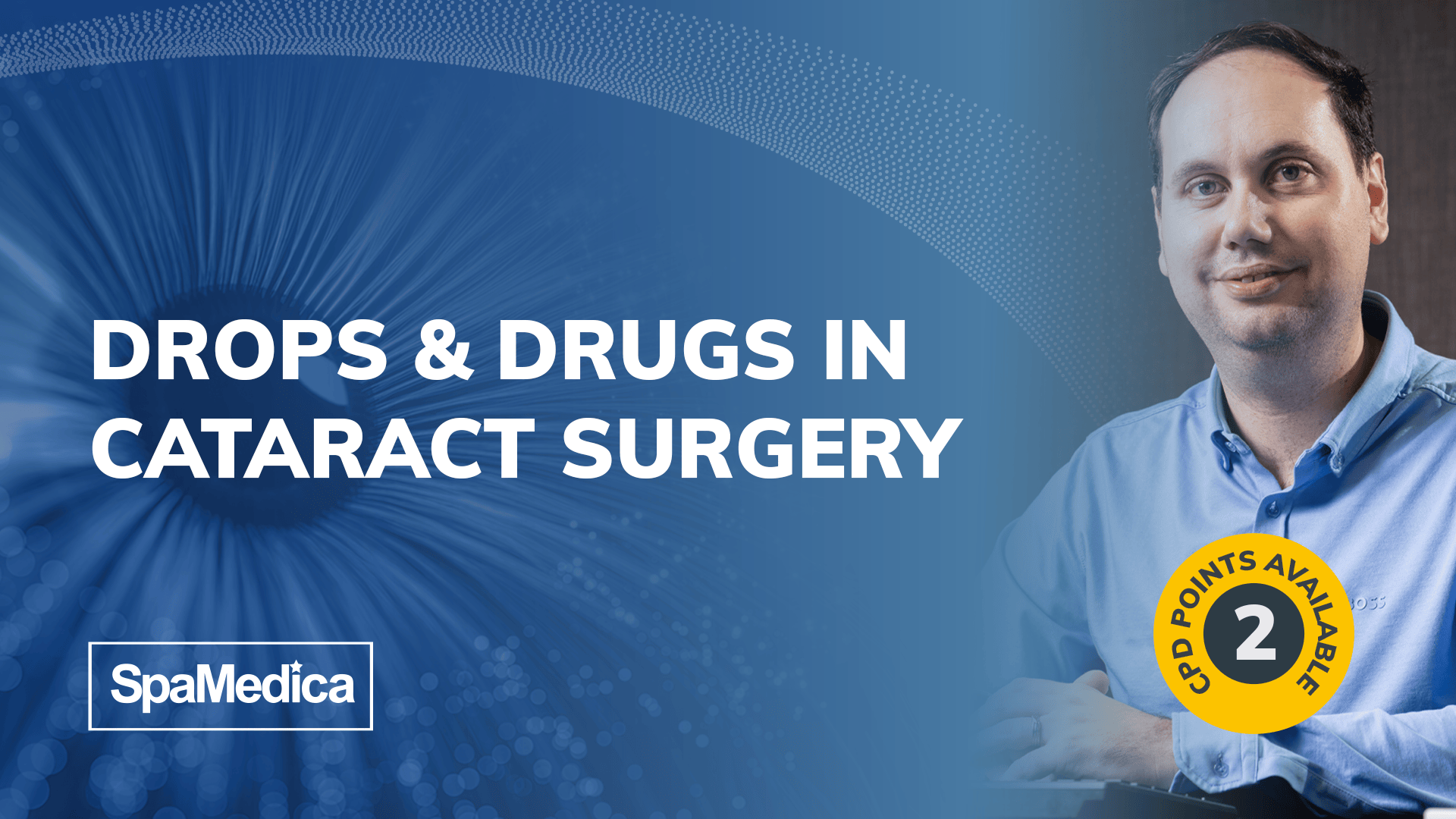 Drop & Drugs in Cataract Surgery